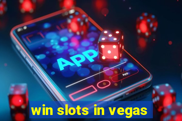 win slots in vegas