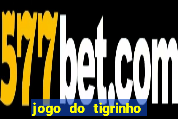 jogo do tigrinho com depósito mínimo de r$ 1