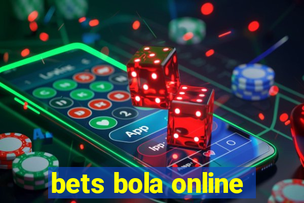 bets bola online