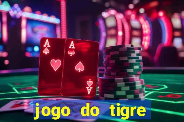 jogo do tigre deposito de 10 reais