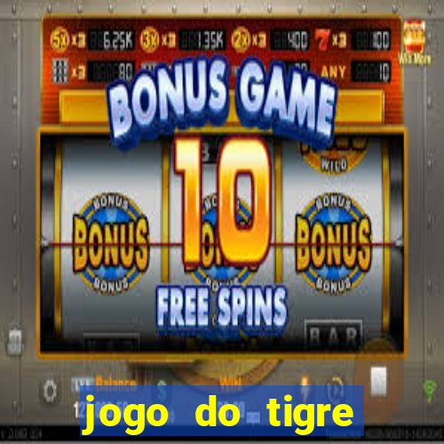 jogo do tigre deposito de 10 reais