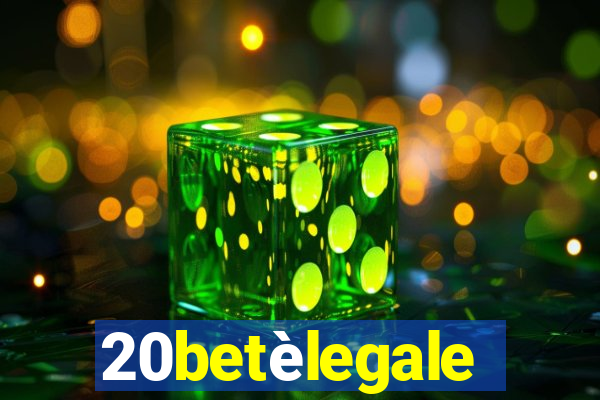 20betèlegale