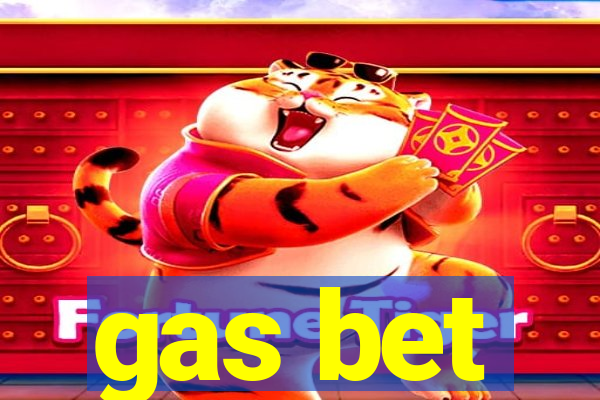 gas bet