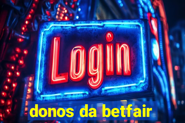 donos da betfair