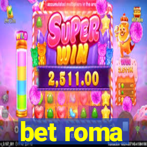 bet roma