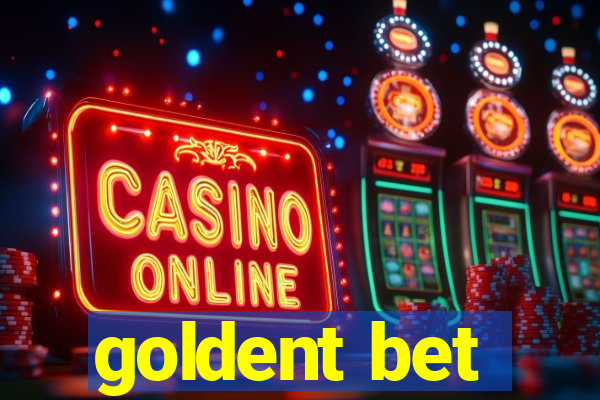 goldent bet