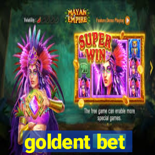 goldent bet