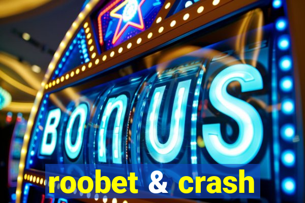 roobet & crash