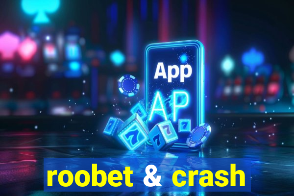 roobet & crash