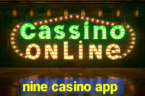 nine casino app