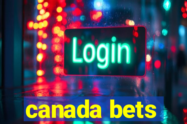 canada bets