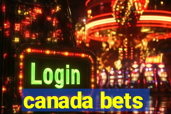 canada bets