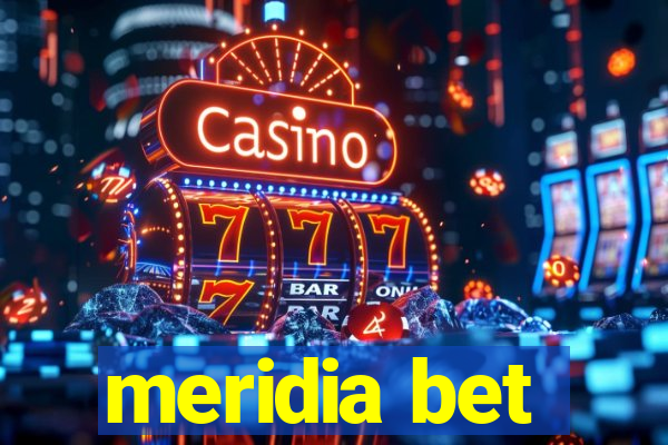 meridia bet