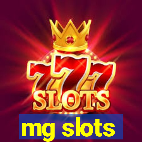 mg slots