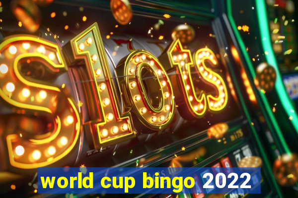 world cup bingo 2022