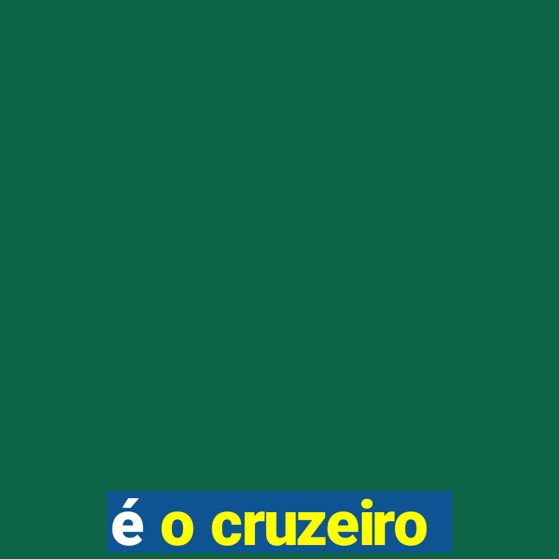 é o cruzeiro