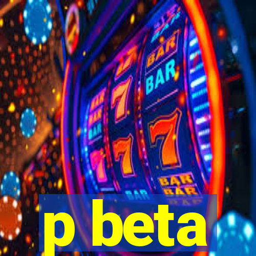 p beta