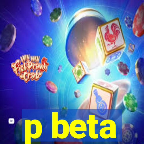 p beta