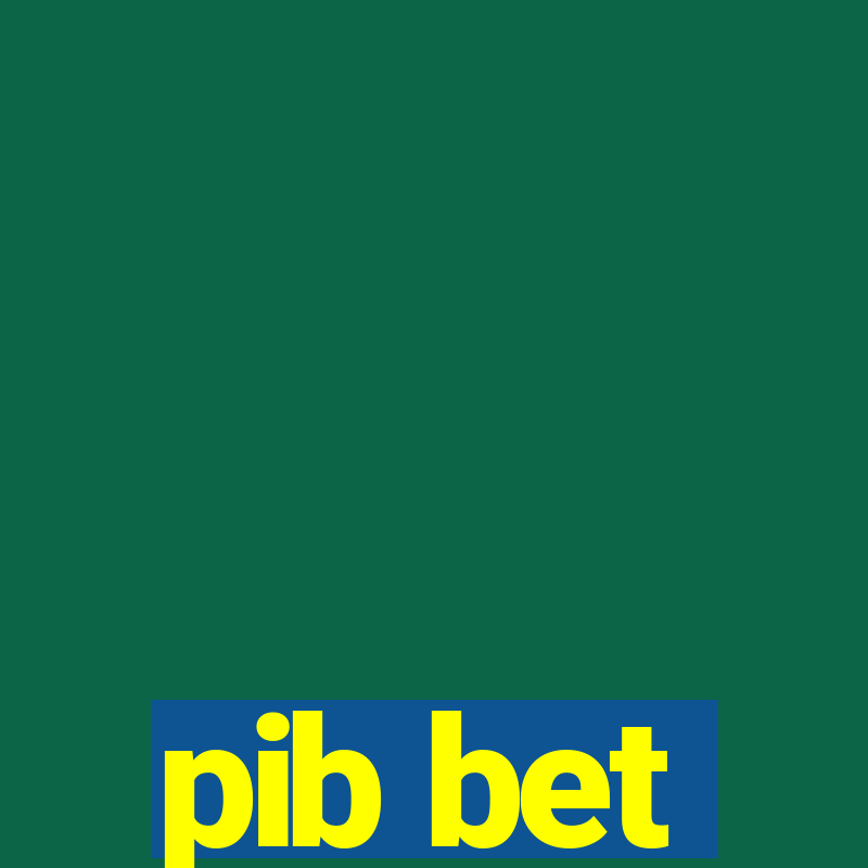 pib bet