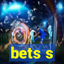 bets s