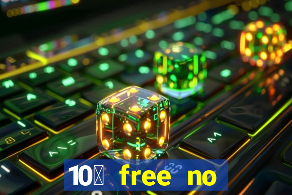 10￡ free no deposit casino