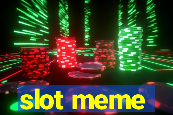 slot meme