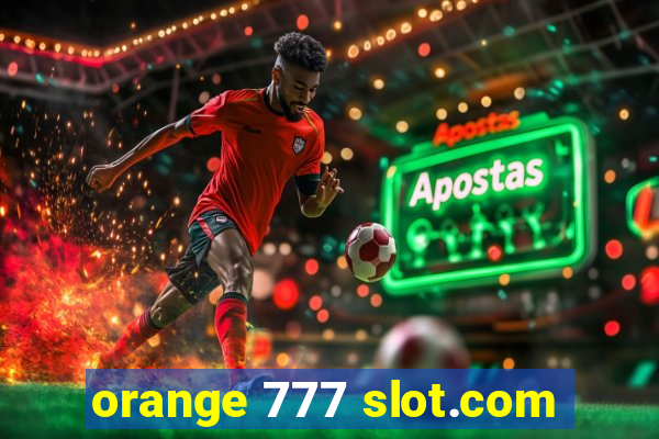 orange 777 slot.com