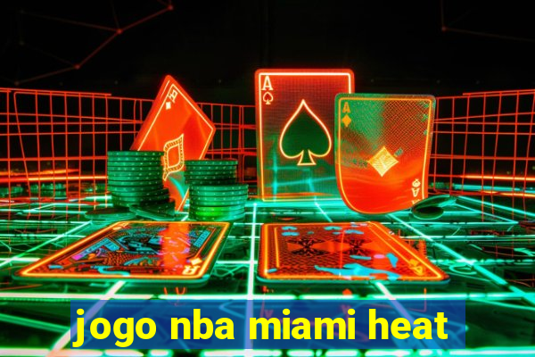 jogo nba miami heat