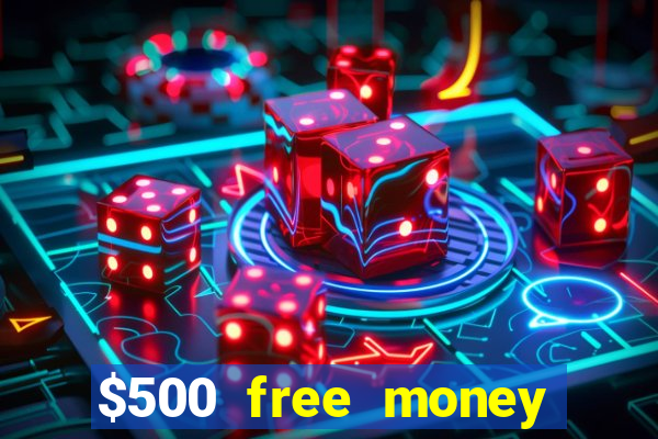 $500 free money casinos no deposit required usa