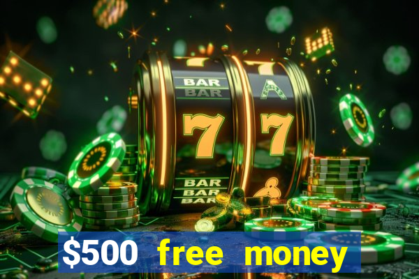 $500 free money casinos no deposit required usa