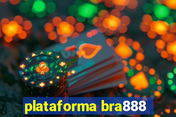 plataforma bra888