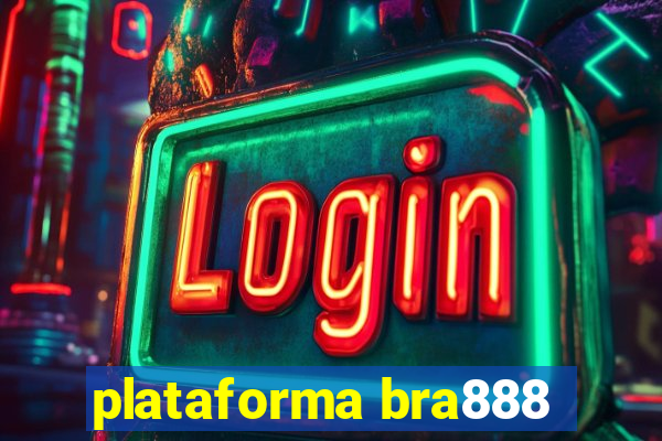 plataforma bra888