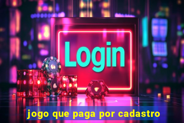 jogo que paga por cadastro