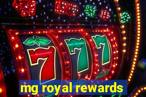 mg royal rewards