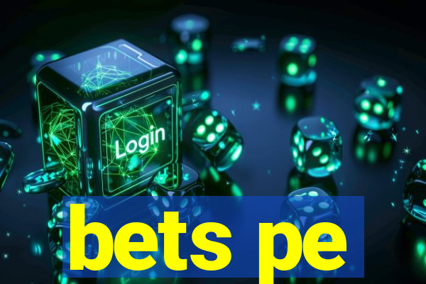 bets pe