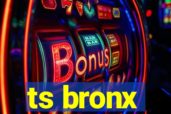 ts bronx