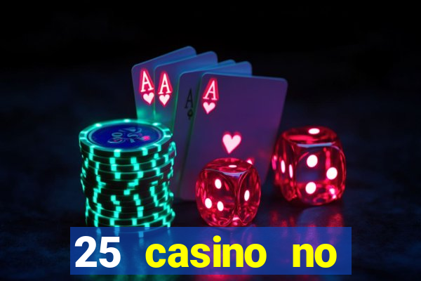 25 casino no deposit bonus