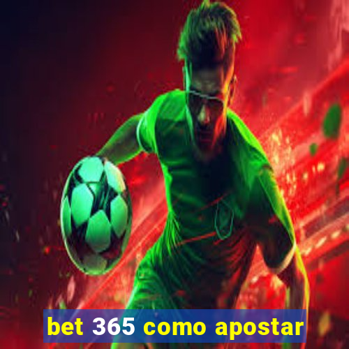 bet 365 como apostar