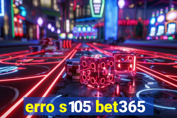 erro s105 bet365