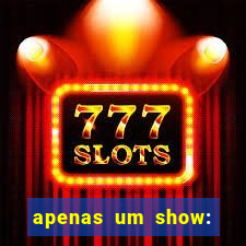 apenas um show: pancadaria 2