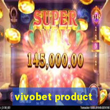 vivobet product