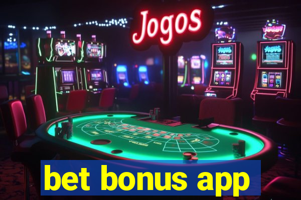 bet bonus app