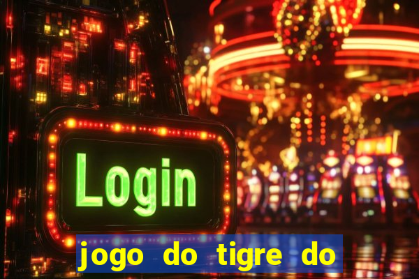 jogo do tigre do gusttavo lima