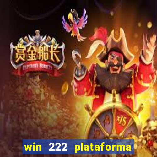 win 222 plataforma de jogos