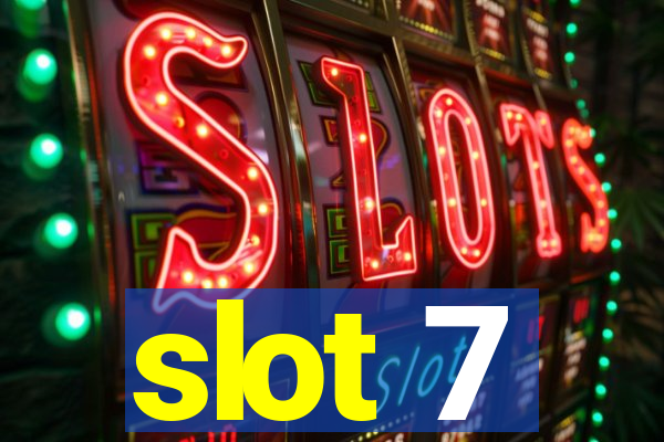 slot 7