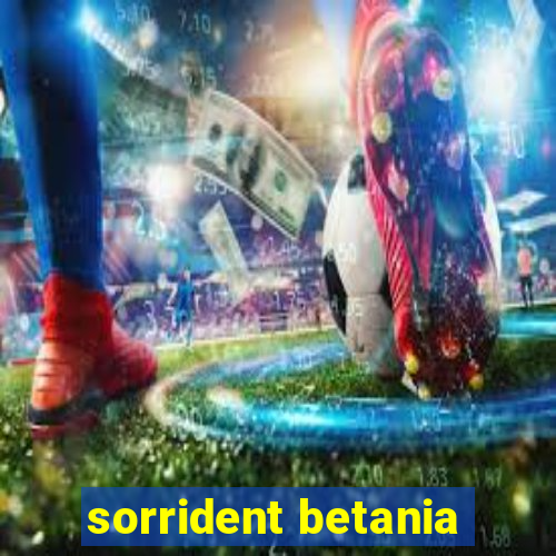 sorrident betania