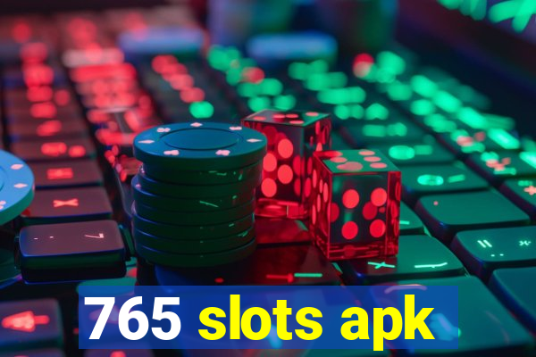 765 slots apk