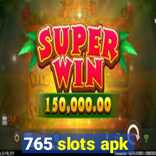 765 slots apk