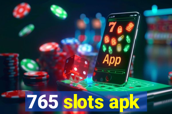 765 slots apk