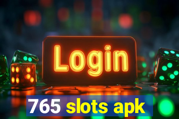 765 slots apk